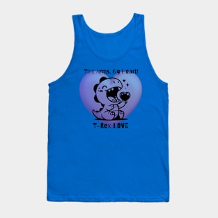 Tiny Arms, Big Heart: TRex Love Tank Top